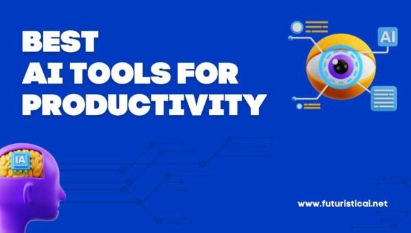 BEST AI TOOLS FOR PRODUCTIVITY